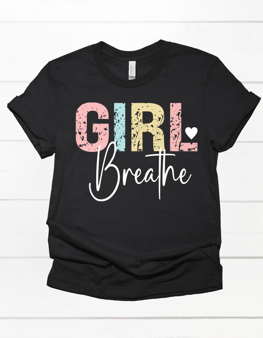 GIRL Breathe Tee