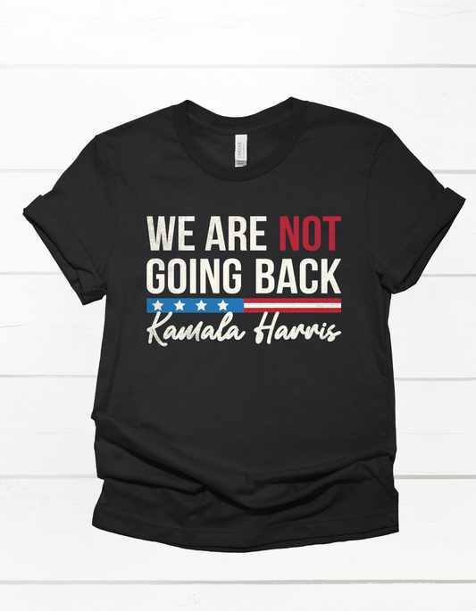 We Are Not Going Back Tee